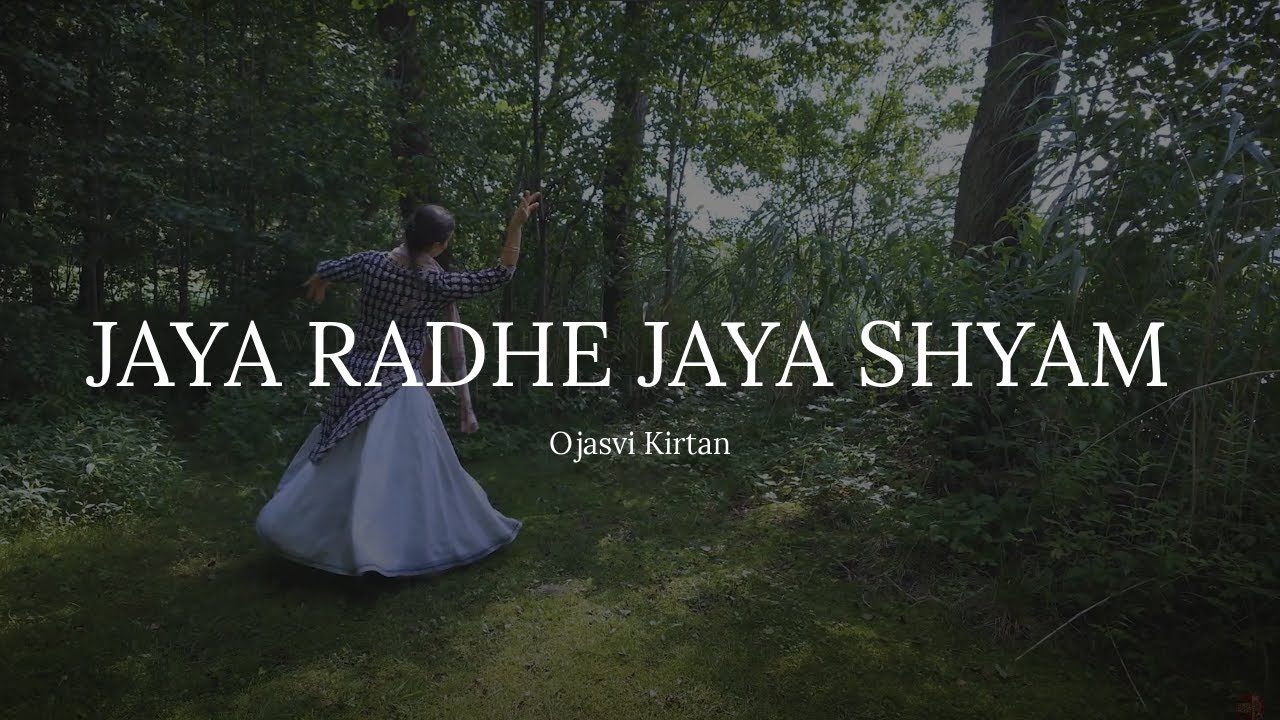 Jaya Radhe Jaya Shyam | Ojasvi Kirtan