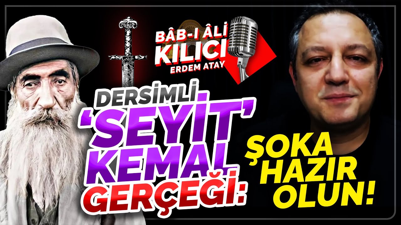 Dersimli 'Seyit' Kemal Gerçeği | Seyit Rıza'ya Madalya Verenler | Bâb-ı Âli Kılıcı | Erdem Atay