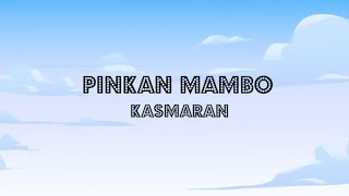 Pinkan Mambo - Kasmaran (Lyric Video)