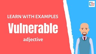 Vulnerable | Meaning with examples | My Word Book