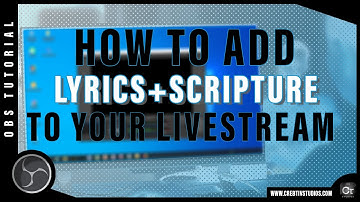 OBS Tutorial | Add Lyrics + Scripture to Your Livestream