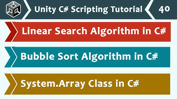 Linear Search, Bubble Sort & Array Class - Unity C# Scripting Tutorial 40 🚀