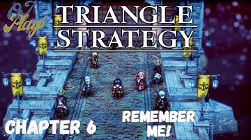 TRIANGLE STRATEGY Switch - Full Game Walkthrough - Chapter 6 REMEMBER ME! (No Commentary)