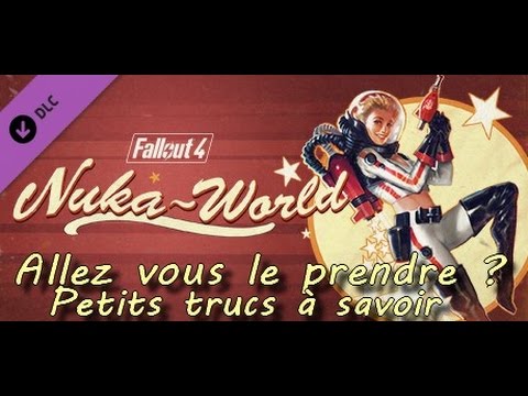 Fallout 4 Nuka World - Les points à savoir