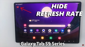 How To Disable Refresh Rate On Samsung Galaxy Tab S9 / S9 Ultra