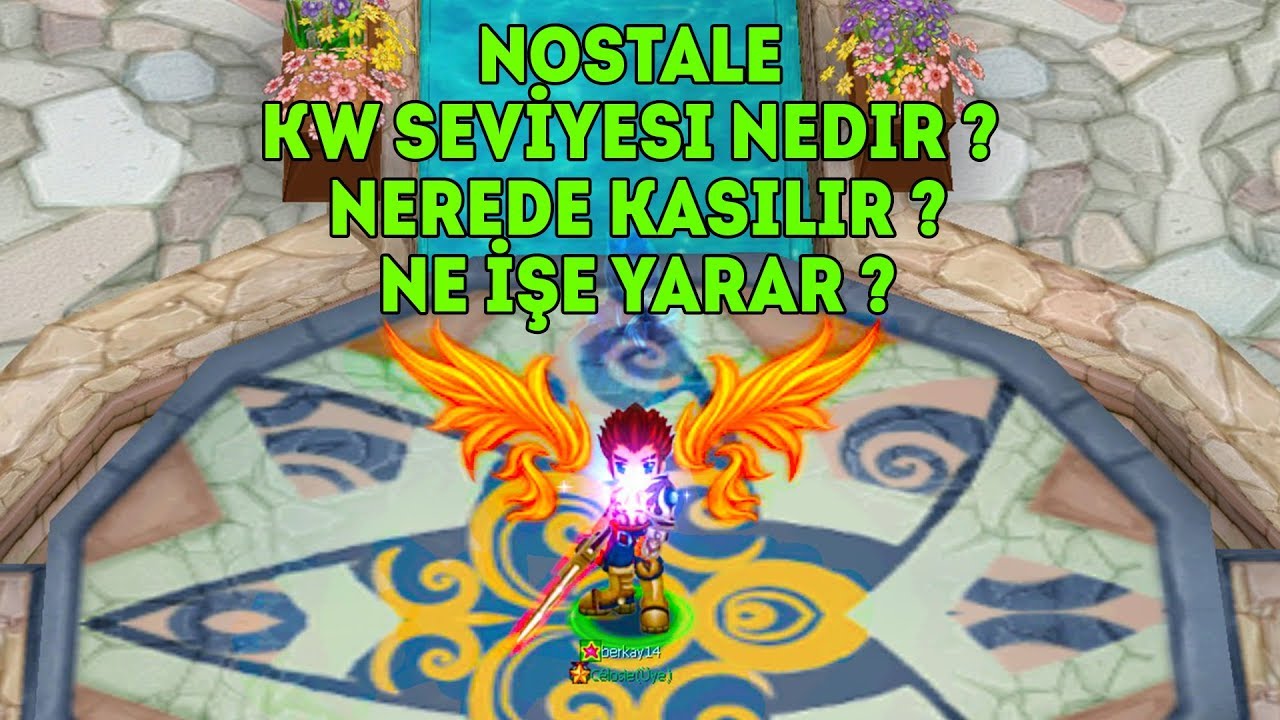 Nostale Kw Seviyesi Nedir ? Nerede Kasılır ? Ne İşe Yarar ?