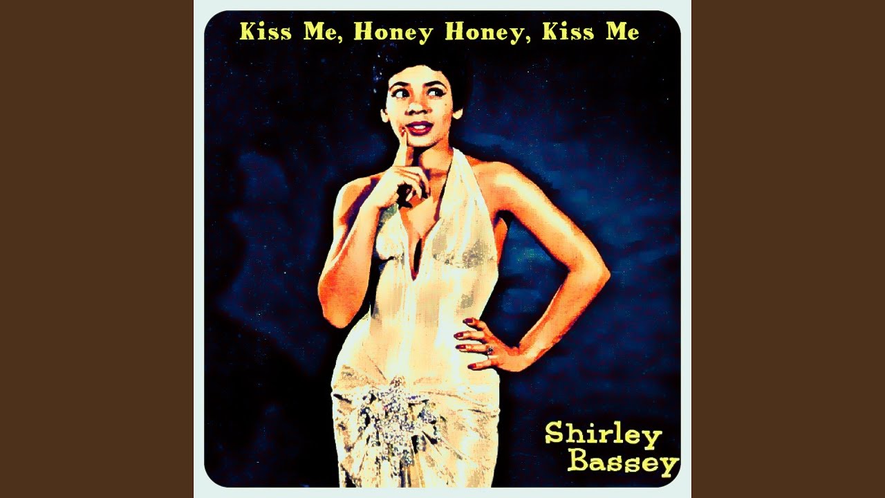 Kiss Me, Honey Honey, Kiss Me YouTube