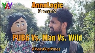 PUBG Vs. Man Vs. Wild || Veird Vigi Vlogs || Vighnesh Pande