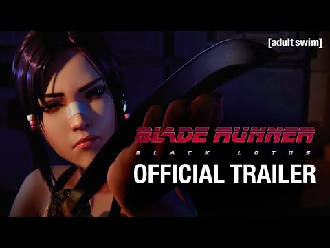 Trailer | BLADE RUNNER: BLACK LOTUS | adult swim