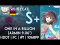WhiteCat | Wake Up, May'n! - One In A Billion [Fantasy] + HDDT (9.06*) FC #1 | 1068pp | 1st DT FC
