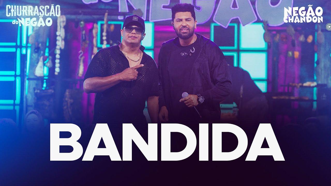 Negão Chandon - BANDIDA part. Thiago Jhonathan (Churrascão do Negão)  @tjthiagojhonathan