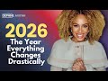2026 THE YEAR EVERYTHING CHANGES DRASTICALLY Prophetic Wisdom Wednesdays 2026 THE YEAR EVERYTHING CHANGES DRASTICALLY Prophetic Wisdom Wednesdays