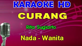 CURANG - Rita Sugiarto | KARAOKE Nada Wanita