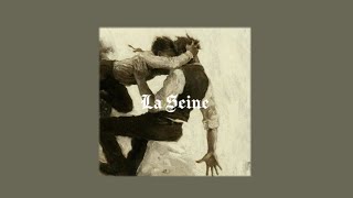 la seine - sped up ( I feel alive when I'm beside) eng Resimi