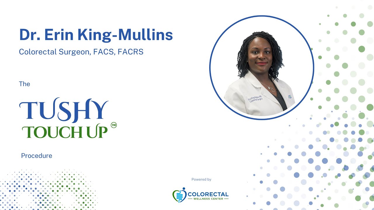 Meet Dr. Erin King-Mullins | Atlanta’s Top Colorectal Surgeon & Founder of Tushy Touch Up™