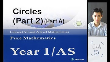 Circles (Part 2A): GCE A-level Edexcel Math: Pure Mathematics in Chapter 6