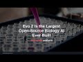 Evo 2 Is the Largest Open-Source Biology AI Ever Built