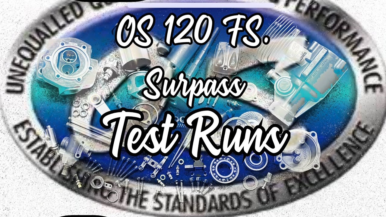 OS 120 Fs. Surpass. Test Runs.  Part  3/3