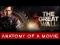 The Great Wall Review | Anatomy of a Movie