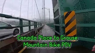 POV Biking Canada Place to Grouse Mountain base