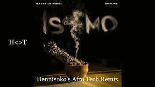 Kabza De Small & Mthunzi ft. Young Stunna & DJ Maphorisa - Imithandazo (Dennisoko's Afro Tech Remix)