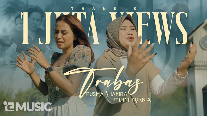 Pusma Shakira feat. Dini Kurnia - TRABAS (Official Music Video)