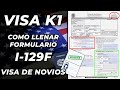 COMO LLENAR EL FORMULARIO I-129F PARA OBTENER LA VISA K1 EN 2025 GUÍA ACTUALIZADA