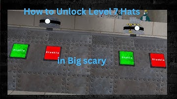 How to Get Level 7 Hats in big scary