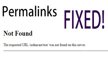 Permalinks NOT Working FIXED! on Localhost (error 404) FIXED! Real Solution