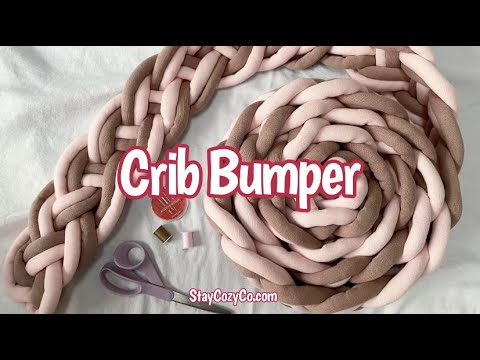 How to Make a Crib Bumper - Stay Cozy Tutorial - Baby Nursery