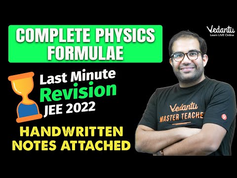 JEE 2022: All Physics Formulae - Last Minute Revision for JEE [Formulae PDF Attached] | Vedantu JEE