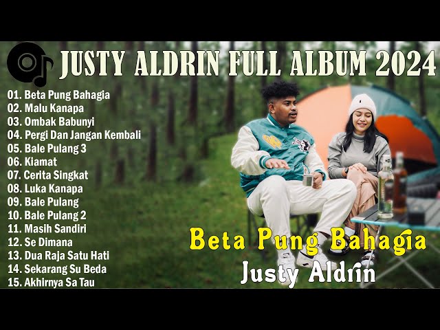 JUSTY ALDRIN - BETA PUNG BAHAGIA - FULL ALBUM TERBARU 2024 #justyaldrin #musiktimur #betapungbahagia class=