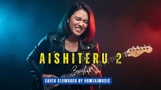 Aishiteru 2  Zivilia  Slowrock Cover Version  Homeai