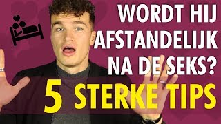 Man wordt afstandelijk na seks? 5 sterke tips om dit te voorkomen