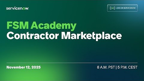 Field Service Management Academy: Contractor Marketplace