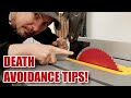 TABLE SAW SAFETY - 11 tips to avoid death!