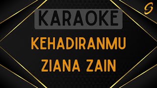 Ziana Zain - Kehadiranmu [Karaoke]