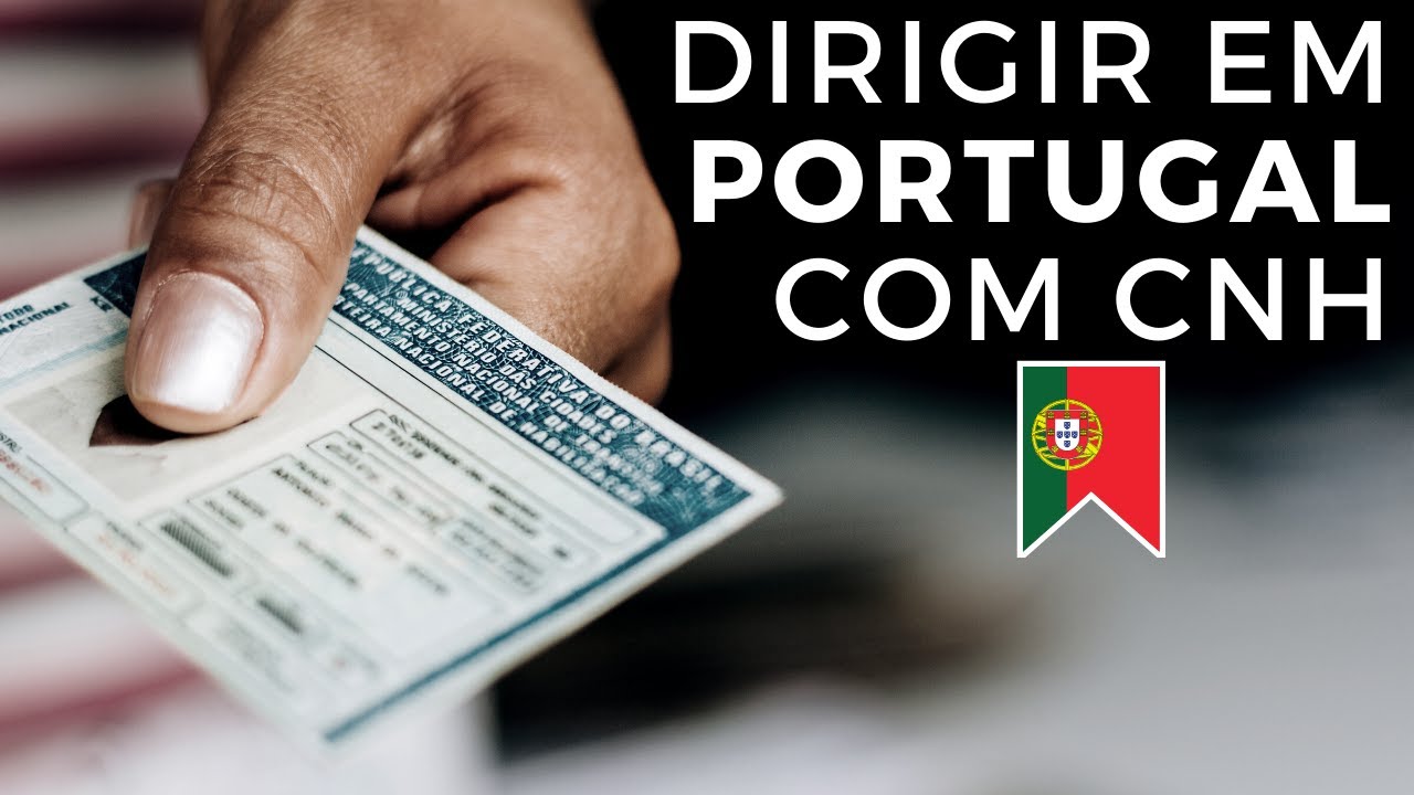 DIRIGIR EM PORTUGAL COM CNH BRASIL YouTube