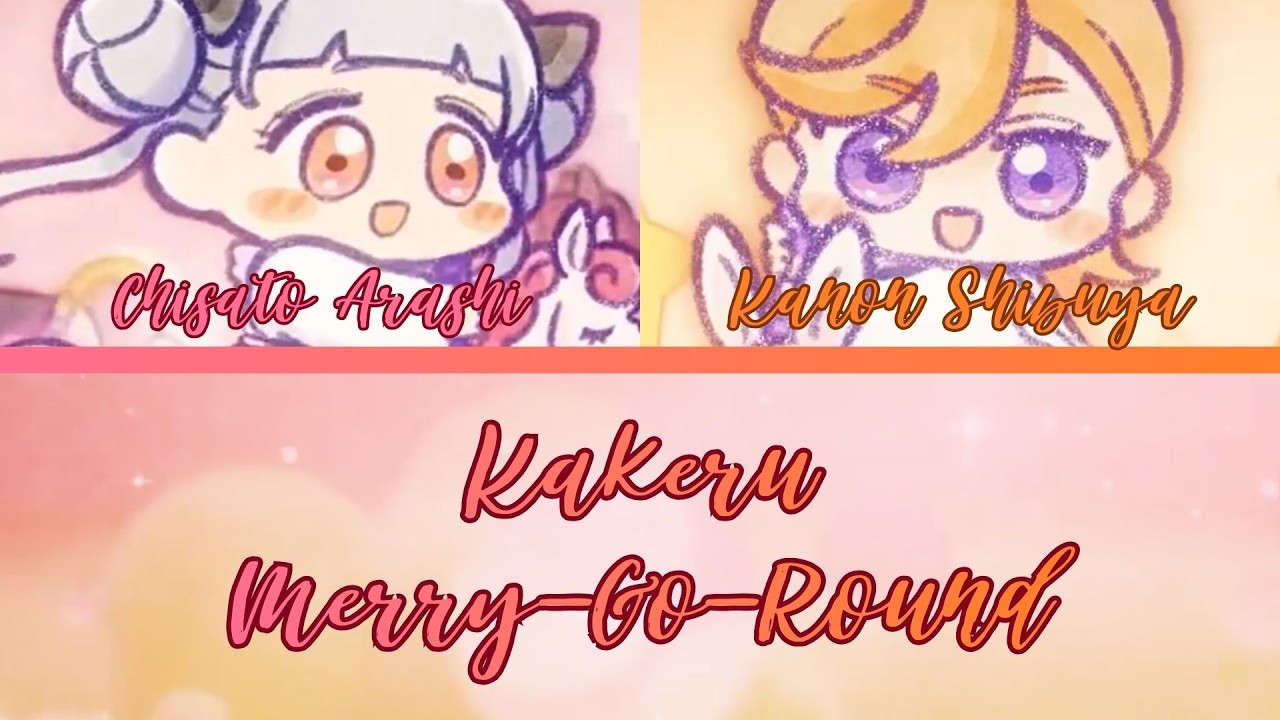 Kakeru Merry-Go-Round/駆けるメリーゴーランド- Chisato & Kanon