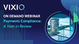 On Demand: Payments Compliance in 2024, a year in review
