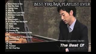 YIRUMA Yiruma's Greatest Hits (HD / HQ) ♫ Best Songs Of Yiruma ♫ Yiruma Piano Playlist