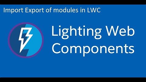 Import and Export of modules in LWC