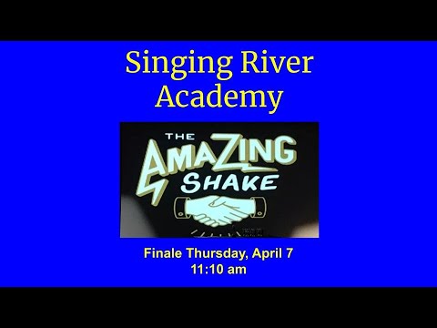 Singing River Academy's Amazing Shake Finale (Thursday, April 7 at 11:10 am)