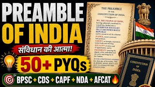 Preamble of Indian Constitution 50+ PYQs | BPSC 72nd , CDS, CAPF, NDA, AFCAT | Ghatna Chakra Series