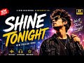 Shine Tonight New English Song 2026 Official Music Video 4K 