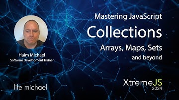 Mastering JavaScript Collections: Arrays, Maps, Sets, and Beyond | Haim Michael