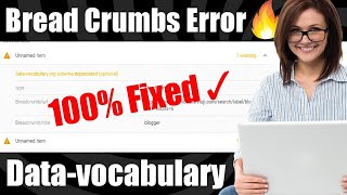 How to fix  Bread crumbs  Error | data-vocabulary schema deprecated [Solved]