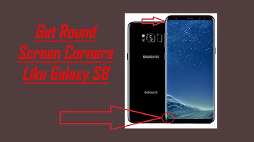 Round the Corners of your Screen like the Galaxy S8 and LG G6 [no root]