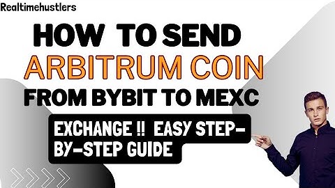 How to Send Arbitrum (ARB) Coin from Bybit Exchange to MEXC Exchange | Step-by-Step Guide