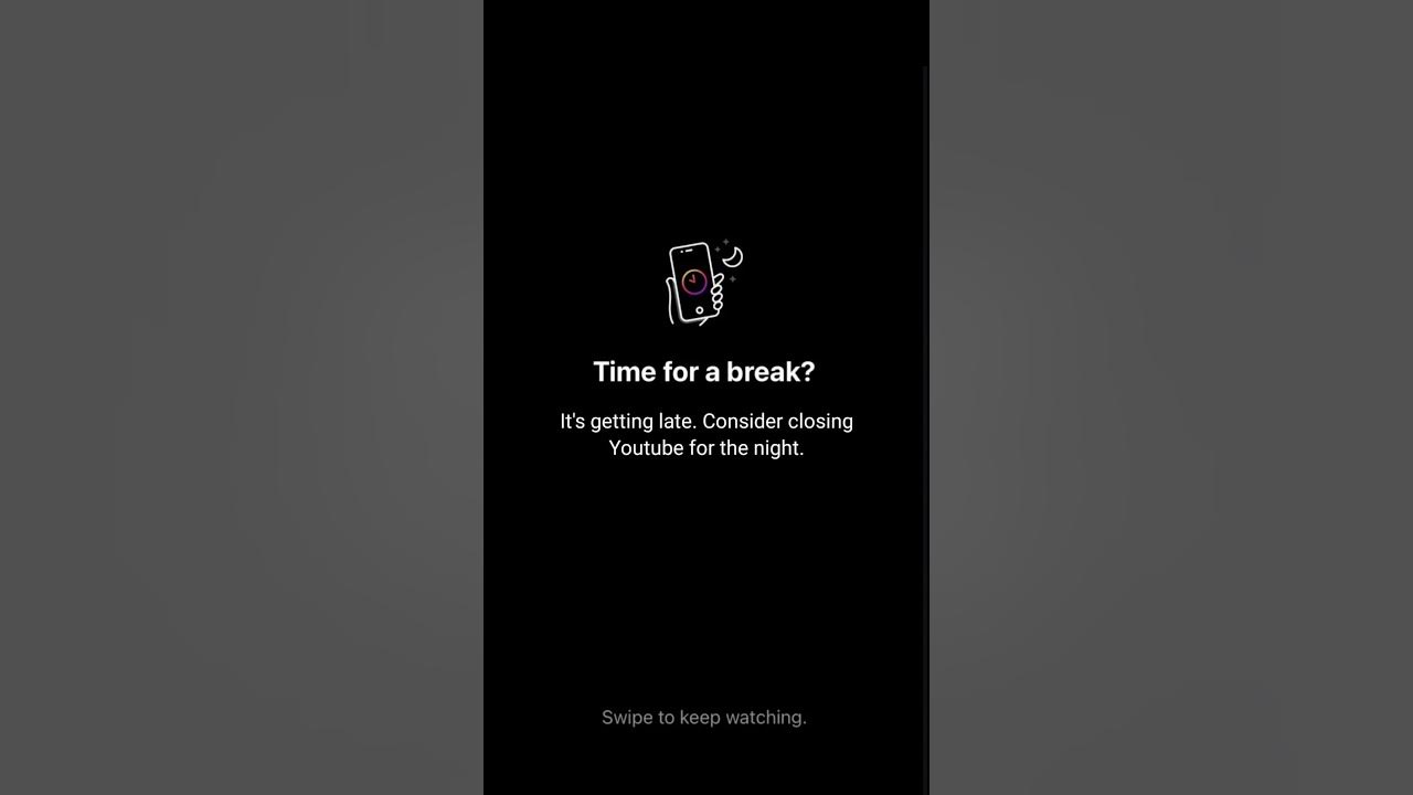 it-s-getting-late-consider-closing-youtube-for-the-night-swipe-to